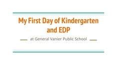 My first day of kindergarten and EDP